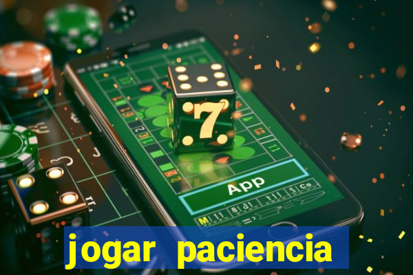 jogar paciencia haja paciencia